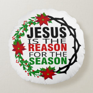 Jesus ist der Grund für die Jahreszeit Rundes Kissen