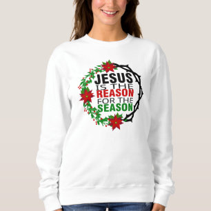 Jesus ist der Grund für die Jahreszeit Sweatshirt