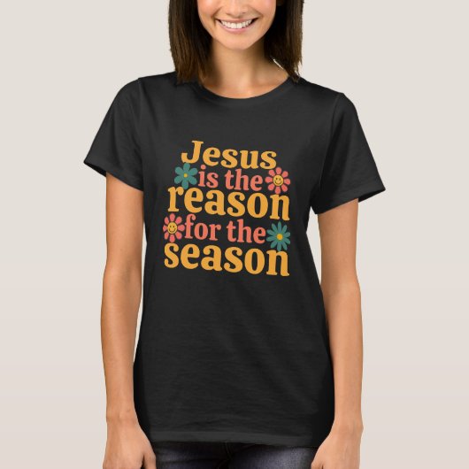Jesus ist der Grund für die Jahreszeit T-Shirt (Vorderseite)