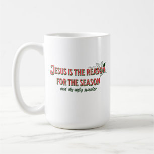 Jesus ist der Grund für die Jahreszeit - und für m Kaffeetasse