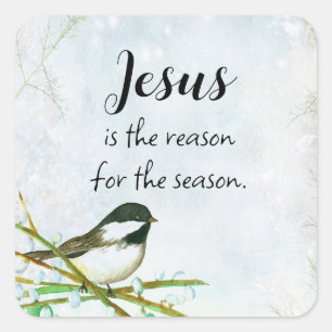 Jesus ist der Grund für die Saison Chickadee Quadratischer Aufkleber