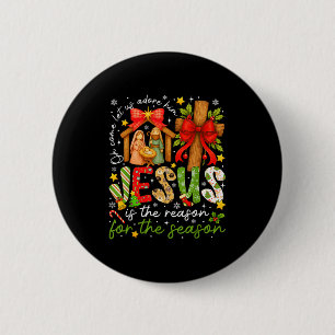 Jesus ist der Grund für die Saison Christlich Chri Button