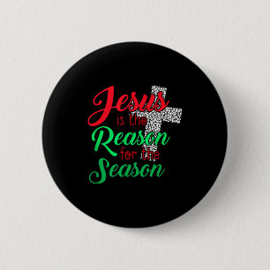 Jesus ist der Grund für die Saison Christlich Chri Button