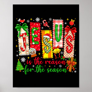 Jesus ist der Grund für die Saison Christlich Chri Poster