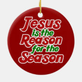 Jesus ist der Grund für die Saison Keramikornament (Hinten)