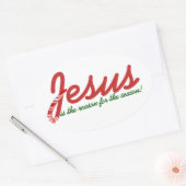 Jesus ist der Grund für die Saison Ovaler Aufkleber (Umschlag)