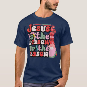 Jesus ist der Grund für die Weihnachtsfeier T-Shirt