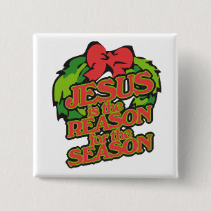 Jesus ist der Grund für die Weihnachtszeit Button