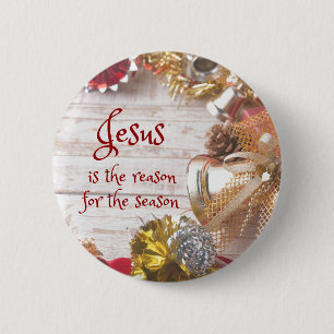 Jesus ist der Grund für die Weihnachtszeit Button