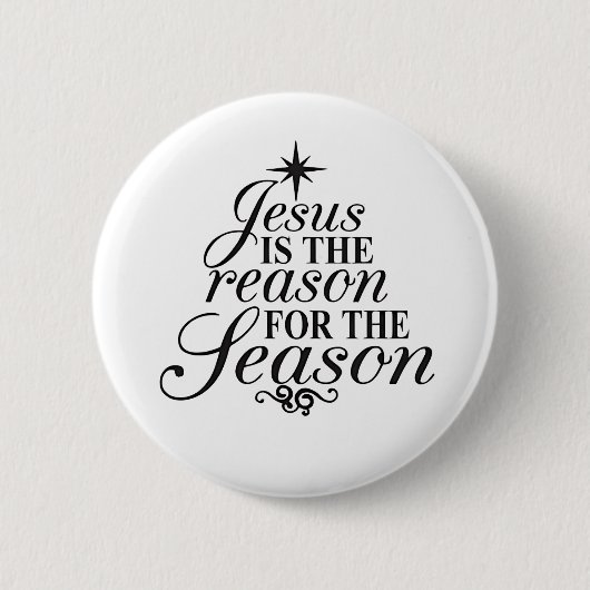 Jesus ist der Grund für die Weihnachtszeit Button (Vorderseite)