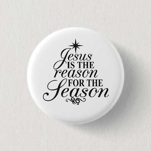 Jesus ist der Grund für die Weihnachtszeit Button (Vorderseite)