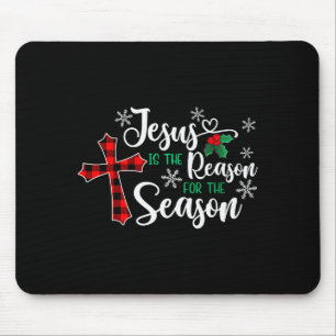 Jesus ist der Grund für die Weihnachtszeit Chris Mousepad