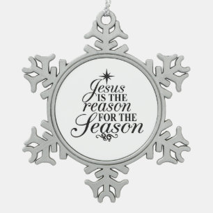 Jesus ist der Grund für die Weihnachtszeit  Schneeflocken Zinn-Ornament