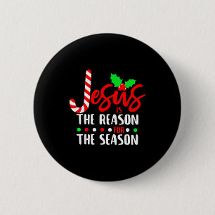 Jesus ist der Grund für die Weihnachtszeit Xmas  Button