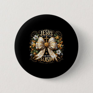 Jesus ist der Grund für Weihnachten der Jahreszeit Button