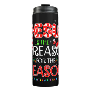 Jesus ist der Grund für Weihnachtsgeschenke der Sa Thermosbecher