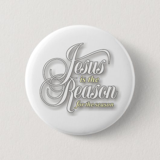 Jesus ist der Grund während der Jahreszeit Button (Vorderseite)