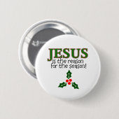 Jesus ist der Grund während der Jahreszeit Button (Vorne & Hinten)