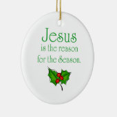 Jesus ist der Grund während der Jahreszeit Keramik Ornament (Rechts)