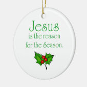 Jesus ist der Grund während der Jahreszeit Keramik Ornament (Links)