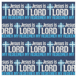 Jesus ist der Herr, mein Erlöser Stoff