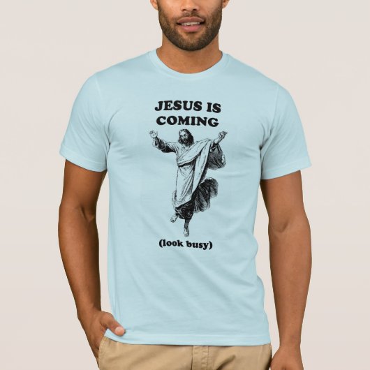 Jesus ist der kommende… beschäftigte Blick T-Shirt (Vorderseite)