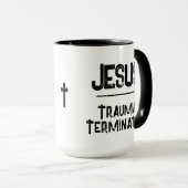 Jesus ist der Trauma-Terminator Christliche Hoffnu Tasse (VorderseiteRechts)