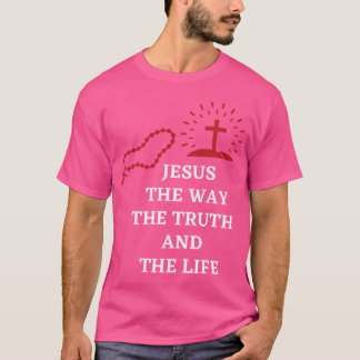 Jesus ist der Weg der Wahrheit und des Lebens T-Shirt