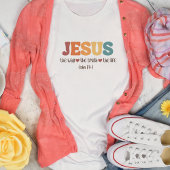 Jesus ist der Weg, die Wahrheit das Leben Christli T-Shirt