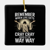 Jesus ist der Weg, Weihnachten Funny Faith Religio Keramikornament (Vorderseite)