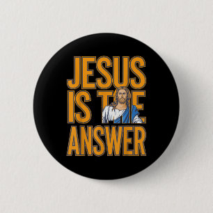 Jesus ist die Antwort, wahrer Christlicher Glaube Button