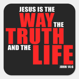 JESUS ist die WAY, die WAHRHEIT und das LIFE - Joh Quadratischer Aufkleber