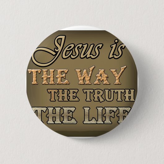 Jesus ist die Weise Button (Vorderseite)