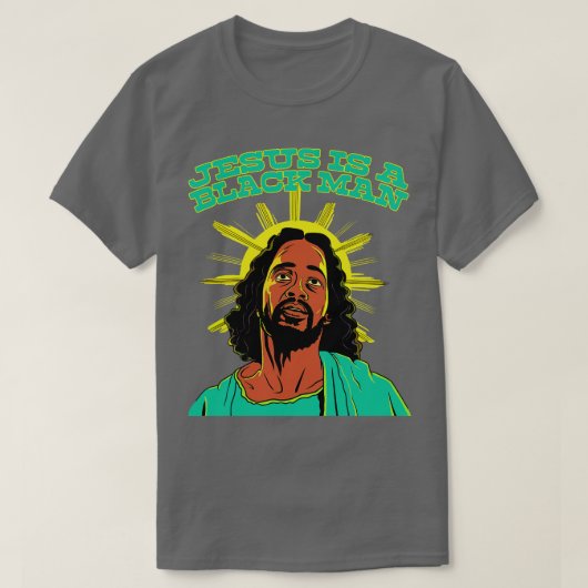Jesus ist ein schwarzer Mann T-Shirt (Design vorne)