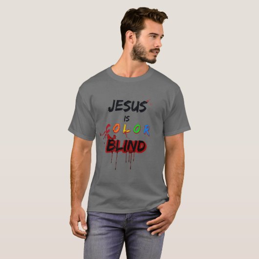Jesus ist farblich Blind T-Shirt (Vorne ganz)