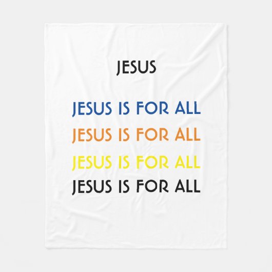 JESUS IST FÜR ALLE Farben Fleecedecke (Vorderseite)