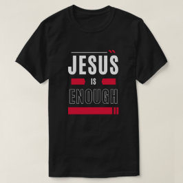 Jesus ist genug T-Shirt