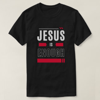 Jesus ist genug T-Shirt