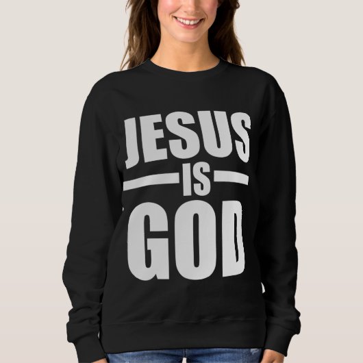 Jesus ist Gott Sweatshirt (Vorderseite)