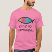 Jesus ist kein Homophobe T-Shirt (Vorderseite)