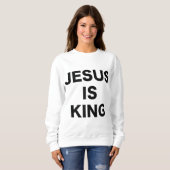 Jesus ist King Bold Black Text Christlich Religiös Sweatshirt (Vorne ganz)