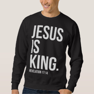 Jesus ist König Bibel Zitat Christlich Sweatshirt