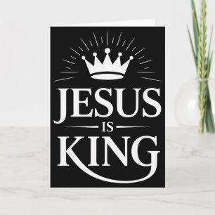 Jesus ist König Christlich Karte