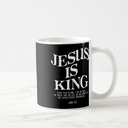 Jesus ist König Jesus Johannes 146 Kostüm Christli Kaffeetasse (Rechts)