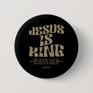 Jesus ist König Jesus Johannes 14_6 Kostüm Christl Button