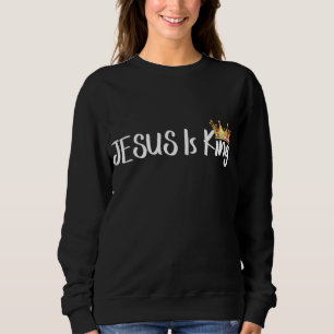 Jesus ist König religiöser Christlicher Merchemänn Sweatshirt