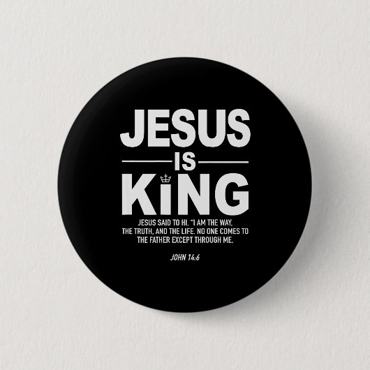 Jesus ist König Religiöser Glaube Gott Christliche Button (Vorderseite)