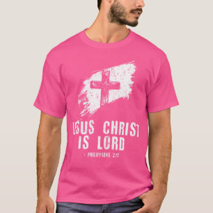 Jesus ist Lord Bible Verse Philippinen 211 Christi T-Shirt