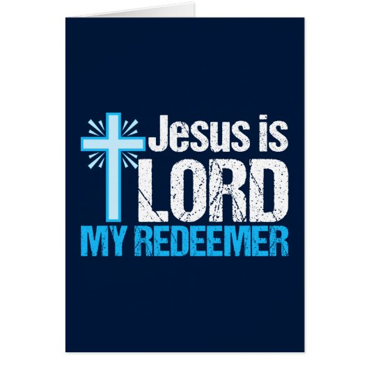 Jesus ist Lord My Redeemer Christliche Cross Card (Vorne)