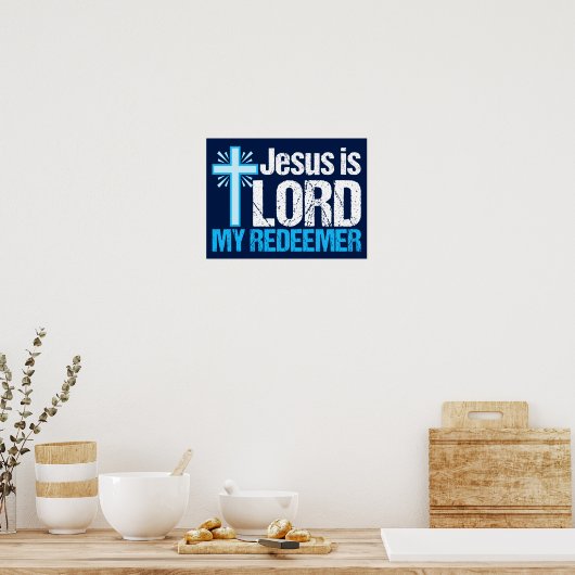 Jesus ist Lord My Redeemer Christliche Cross Churc Poster (Küche)